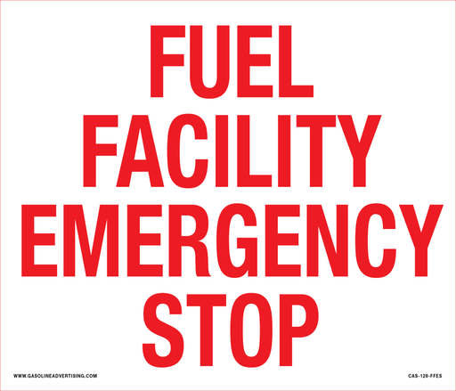 [CAS-188-FFES] CAS-188-FFES "FUEL FACILITY EMERGENCY STOP" 2"  Red Lettering on Wht