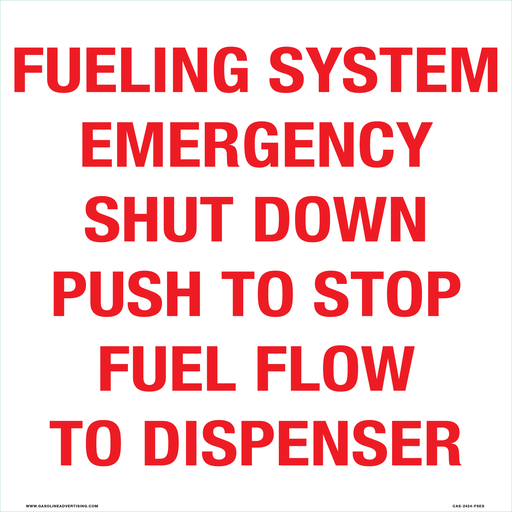 [CAS-2424-FSES] CAS-2424-FSES - 24" x 24" Aluminum Sign - Fueling System Emergency.. Red 2" high letters on White background