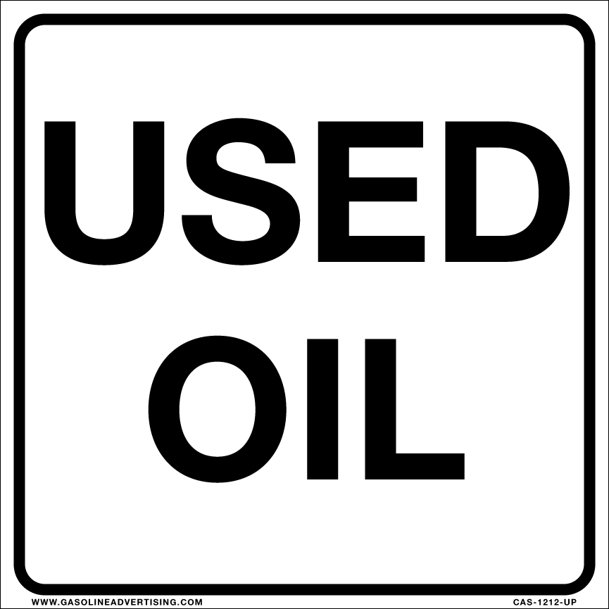 [CAS-1212-UO] CAS-1212-UO - 12" x 12" Aluminum Sign - Used Oil - Black letters on White background