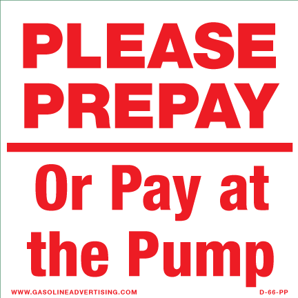 [D-66-PP] D-66-PP - Please Prepay Or Pay at the Pump