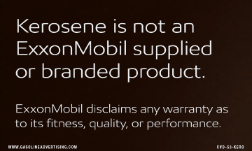 [CVD-53-KERO] CVD-53-KERO - 5" x 3" Kerosene is not an ExxonMobil supplied or branded product.  ExxonMobil disclaims any warranty as to its fitness, quality, or performance.