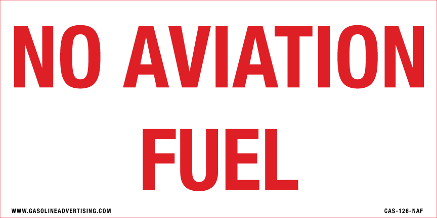 [CAS-126-NAF] CAS-126-NAF - 12"W X 6"H - NO AVIATION FUEL - Aluminum Sign