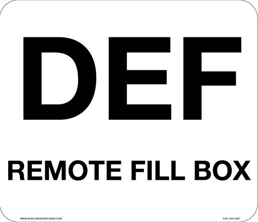 [CAS-1412-DEF] 14" X 12" "DEF" 4.25" high letters and "REMOTE FILL BOX" 1" high letters Black on White background Aluminum with 1" radius corners
