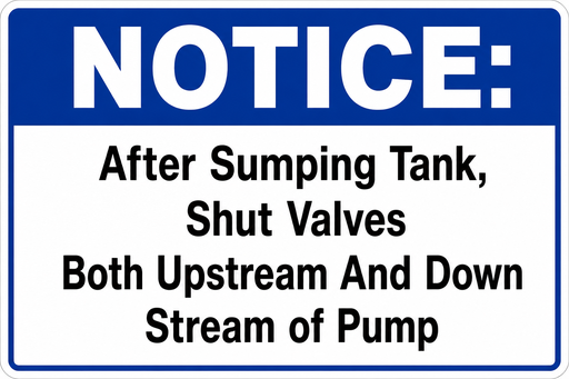 [CVD-126-UPDST] CVD-126-UPDST 6"X 12"Decal "NOTICE: After Sumping Tank, Shut Valves Both Upstream And Down Stream of Pump"