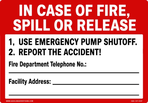 [CAS-107-ICOF] 10"W X 7"H "IN CASE OF FIRE, SPILL OR RELEASE..." Red / Black on White background Aluminum