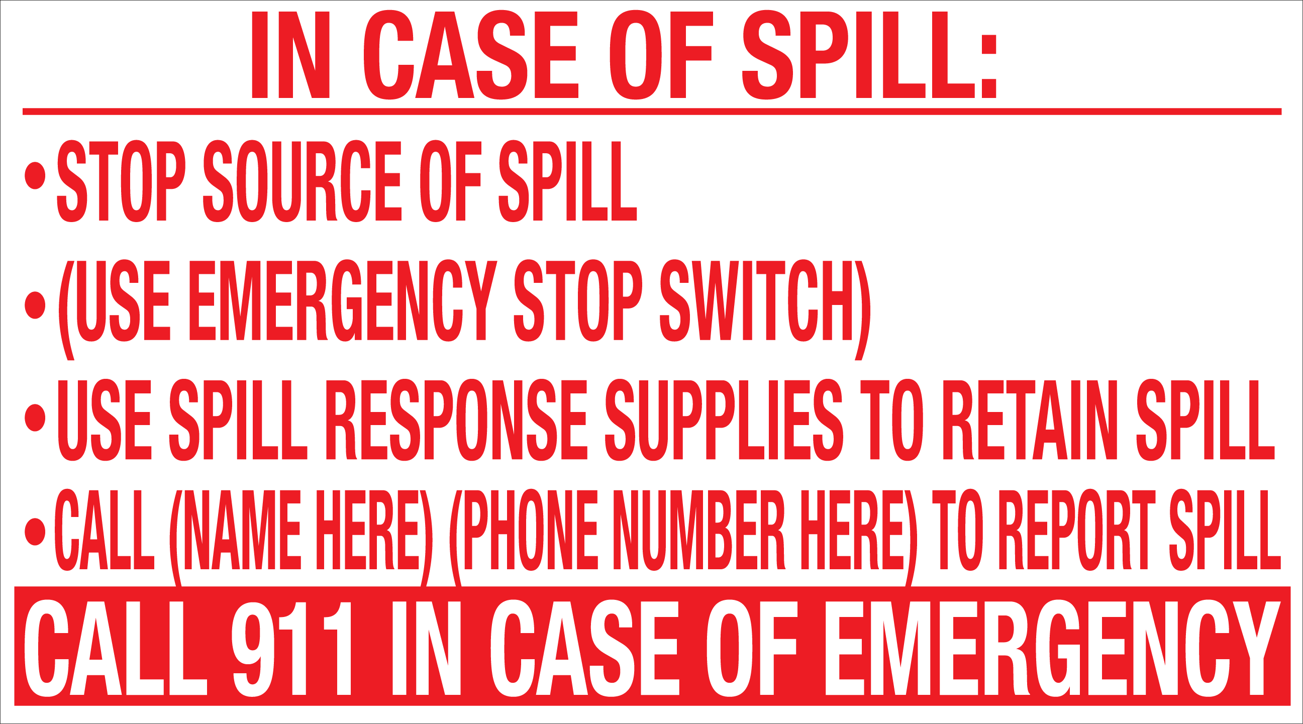 IN CASE OF SPILL... 2" High Red letters on White background Aluminum
