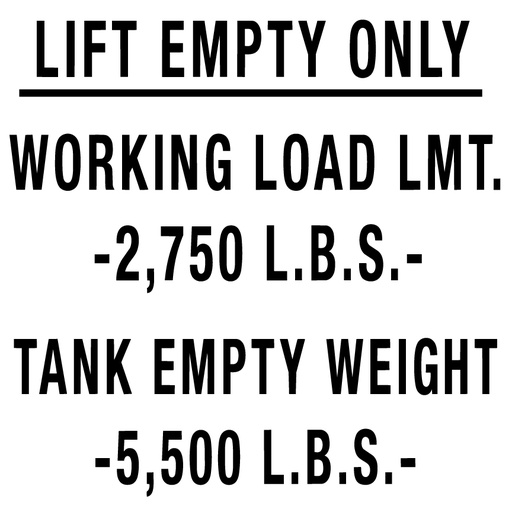 [CVD-1212-LEO] CVD-1212-LEO - 12"w x 12"h "LIFT EMPTY ONLY WORKING LOAD TANK EMPTY WEIGHT" - Black on White Decal